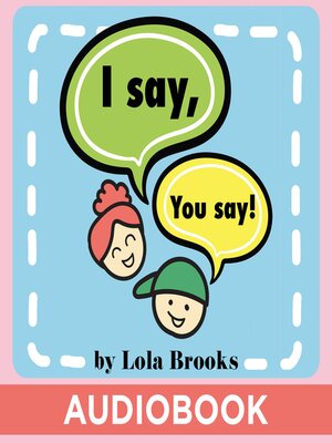 cover image of I Say, You Say